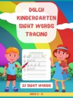 Dolch Kindergarten Sight Words Tracing: Learn, Trace & Practice - Top 52 High-Frequency Words That are Key to Reading Success By Esel Press Cover Image