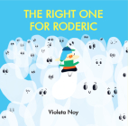 The Right One for Roderic By Violeta Noy, Violeta Noy (Illustrator) Cover Image