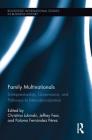 Family Multinationals: Entrepreneurship, Governance, and Pathways to Internationalization (Routledge International Studies in Business History) By Christina Lubinski (Editor), Jeffrey Fear (Editor), Paloma Fernández Pérez (Editor) Cover Image