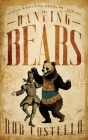 The Dancing Bears: Queer Fables for the End Times Cover Image