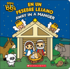 Bible bb's: Away in a Manger / En un pesebre lejano (Bilingual) By Scholastic Cover Image