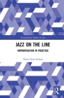Jazz on the Line: Improvisation in Practice Cover Image