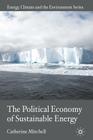 The Political Economy of Sustainable Energy By C. Mitchell Cover Image