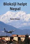 Blokzijl helpt Nepal By Rob Visser Cover Image