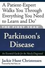 The First Year: Parkinson's Disease: An Essential Guide for the Newly Diagnosed By Jackie Hunt, Jackie Hunt Christensen, Paul Tuite, MD (Foreword by) Cover Image