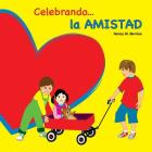 Celebrando la AMISTAD By Nancy M. Berrios (Illustrator), Nancy M. Berrios Cover Image