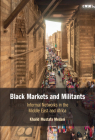 Black Markets and Militants By Khalid Mustafa Medani Cover Image