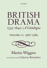 British Drama 1533-1642: A Catalogue: Volume II: 1567-89 Cover Image
