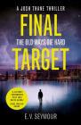 Final Target (Josh Thane Thriller #2) By E. V. Seymour Cover Image