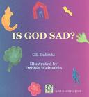 Is God Sad? By Gil Daleski Cover Image