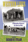 Western Lives: A Biographical History of the American West By Richard W. Etulain (Editor) Cover Image
