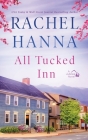 All Tucked Inn (Jubilee #2) By Rachel Hanna Cover Image