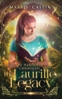 The Laurille Legacy (The Haighdlen Chronicles, Book 1) By Mary S. Catlin Cover Image