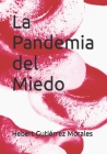 La Pandemia del Miedo By Hebert Gutiérrez Morales Cover Image