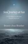 Soul Journey at Sea: Two Years Sailing from Catalina Island Through the Panama Canal Cover Image