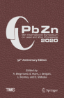 Pbzn 2020: 9th International Symposium on Lead and Zinc Processing (Minerals) By A. Siegmund (Editor), S. Alam (Editor), J. Grogan (Editor) Cover Image