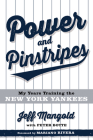 Power and Pinstripes: My Years Training the New York Yankees Cover Image