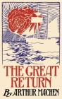 The Great Return By Arthur Machen Cover Image