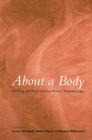 About a Body: Working with the Embodied Mind in Psychotherapy By Jenny Corrigall (Editor), Helen Payne (Editor), Heward Wilkinson (Editor) Cover Image
