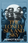 The Lonely Sea and Sky By Dermot Bolger Cover Image