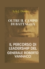 Oltre il Campo di Battaglia: Il Percorso di Leadership del Generale Roberto Vannacci Cover Image