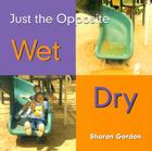 Wet Dry By Sharon Gordon Cover Image