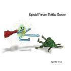 Special Person Battles Cancer By Amber Stowe Cover Image