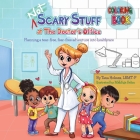 (NOT) Scary Stuff at the Doctor's Office- Companion Coloring Book By Tana S. Holmes, Mahfuja Selim (Illustrator) Cover Image