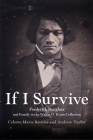 If I Survive: Frederick Douglass and Family in the Walter O. Evans Collection By Celeste-Marie Bernier, Andrew Taylor Cover Image