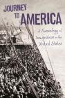 Journey to America: A Chronology of Immigration in the 1900s (U.S. Immigration in the 1900s) Cover Image