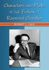 Characters and Plots in the Fiction of Raymond Chandler Cover Image