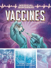 Vaccines: A Graphic History (Medical Breakthroughs) By Paige V. Polinsky, Dante Ginevra (Illustrator) Cover Image