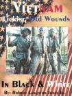 Vietnam, In Black & White: Licking Old Wounds By Jr. Jones, Robert Langston Cover Image