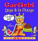 Garfield Large & in Charge: His 45th Book By Jim Davis Cover Image