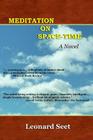 Meditation on Space-Time By Leonard Seet Cover Image