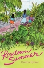 Rosetown Summer (The Rosetown Books) By Cynthia Rylant Cover Image