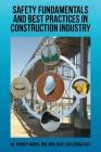 Safety Fundamentals and Best Practices in Construction Industry By Pedro P. Marfa Cover Image
