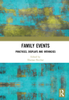 Family Events: Practices, Displays and Intimacies Cover Image