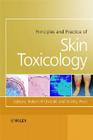 Principles and Practice of Skin Toxicology By Robert Chilcott (Editor), Shirley Price (Editor) Cover Image