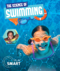 The Science of Swimming (Play Smart) Cover Image