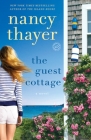 The Guest Cottage: A Novel By Nancy Thayer Cover Image