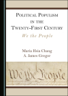 Political Populism in the Twenty-First Century: We the People By Maria Hsia Chang, A. James Gregor Cover Image