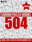504 Sudoku Puzzles Hard: Hard Level Sudoku Puzzle Book for Adults with Answer By Jubliant Puzzle Book Cover Image