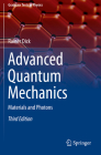 Advanced Quantum Mechanics: Materials and Photons (Graduate Texts in Physics) By Rainer Dick Cover Image
