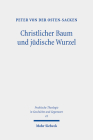Christlicher Baum Und Judische Wurzel: Zusammenhange, Analogien Und Konturen Des Judischen Und Christlichen Gottesdienstes By Peter Von Der Osten-Sacken Cover Image