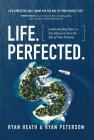 Life.Perfected.: Understanding How to Use Money to Live the Life of Your Dreams Cover Image