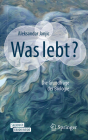Was Lebt?: Die Grundfrage Der Biologie By Aleksandar Janjic Cover Image