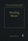 Reading Music: Selected Essays (Ashgate Contemporary Thinkers on Critical Musicology) By Susan McClary Cover Image