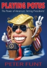 Playing POTUS By Peter Funt Cover Image