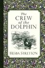 The Crew of the Dolphin By Hesba Stretton Cover Image